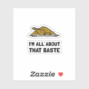 All About That Baste Fitted Modern Style Sticker