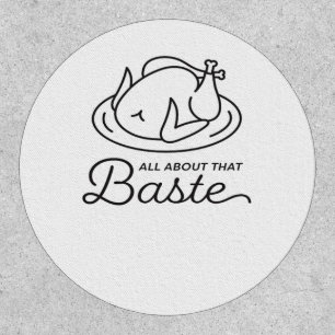 All About That Baste For Thanksgiving Patch