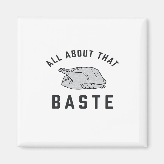 All About That Baste Funny Retro Style Magnet (Front)