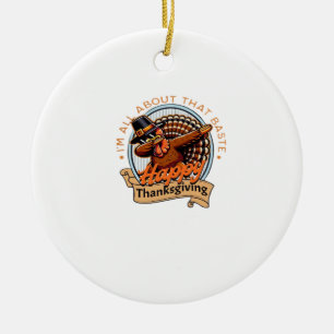 All About That Baste Happy Thanksgiving Classic Ceramic Ornament