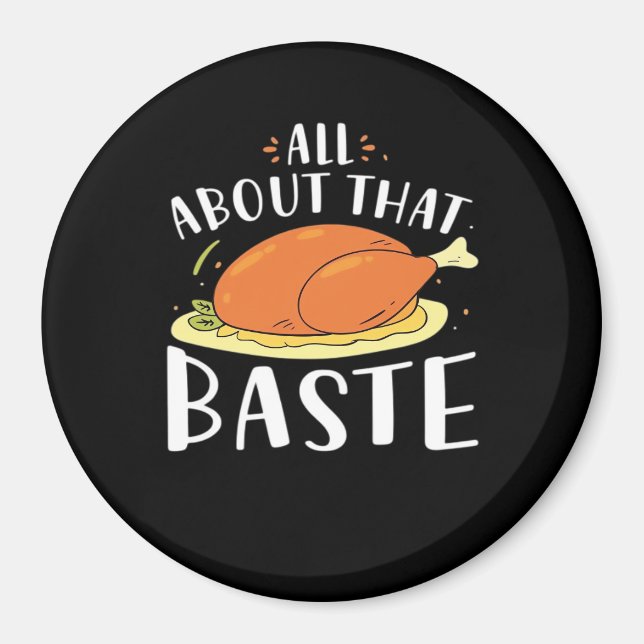 All About That Baste Minimal Design Magnet (Front)
