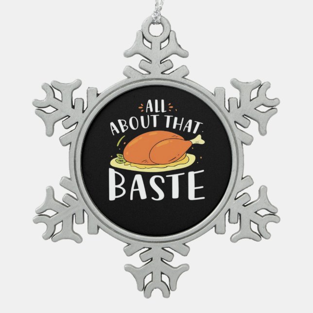 All About That Baste Minimal Design Snowflake Pewter Christmas Ornament (Front)