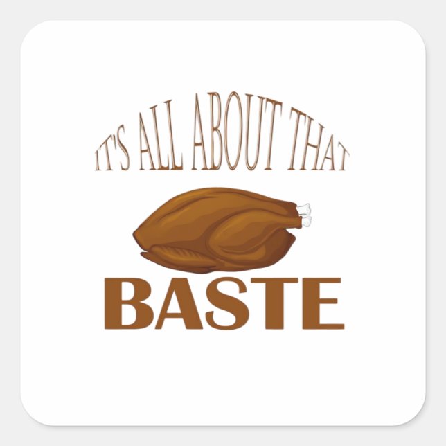 All About That Baste Quote Creative Minimal Style Square Sticker (Front)