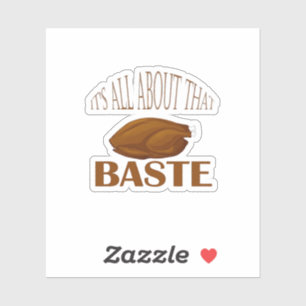 All About That Baste Quote Creative Minimal Style Sticker
