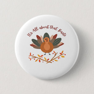 All About That Baste Sloth Classic Whimsical Style Button