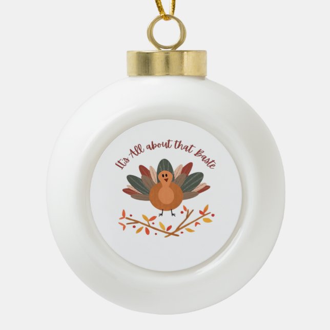 All About That Baste Sloth Classic Whimsical Style Ceramic Ball Christmas Ornament (Front)