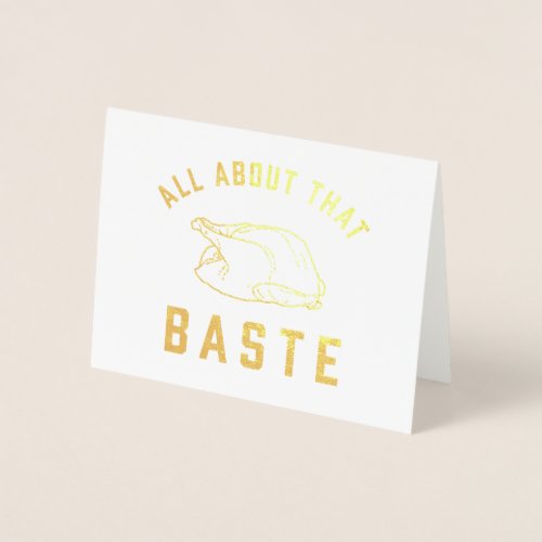 All About That Baste Thanksgiving Foil Card