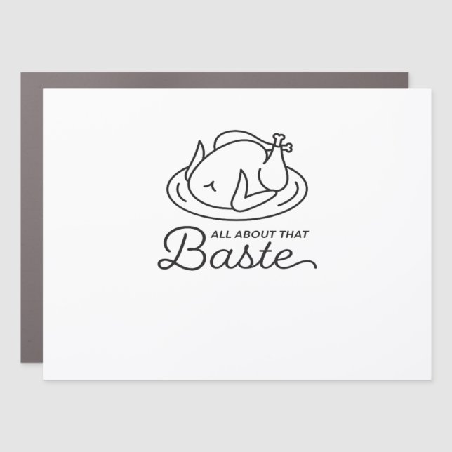 All About That Baste Thanksgiving Minimal Design Car Magnet (Front)