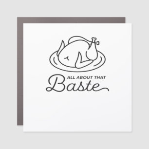 All About That Baste Thanksgiving Minimal Design Car Magnet