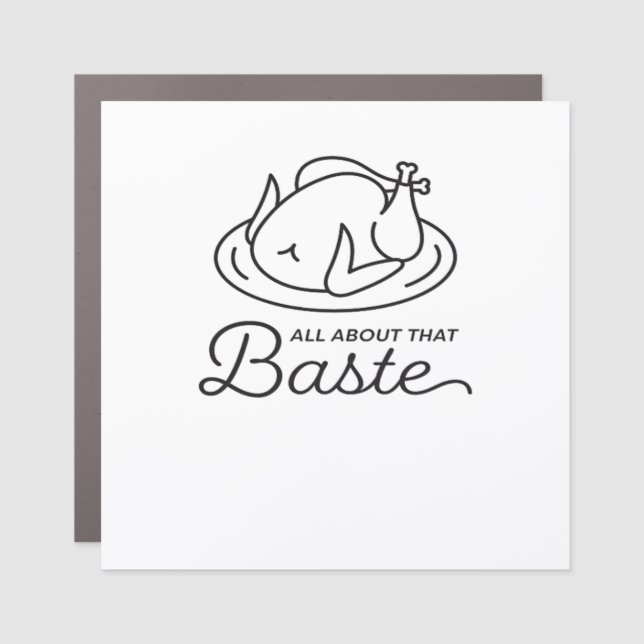 All About That Baste Thanksgiving Minimal Design Car Magnet (Front)