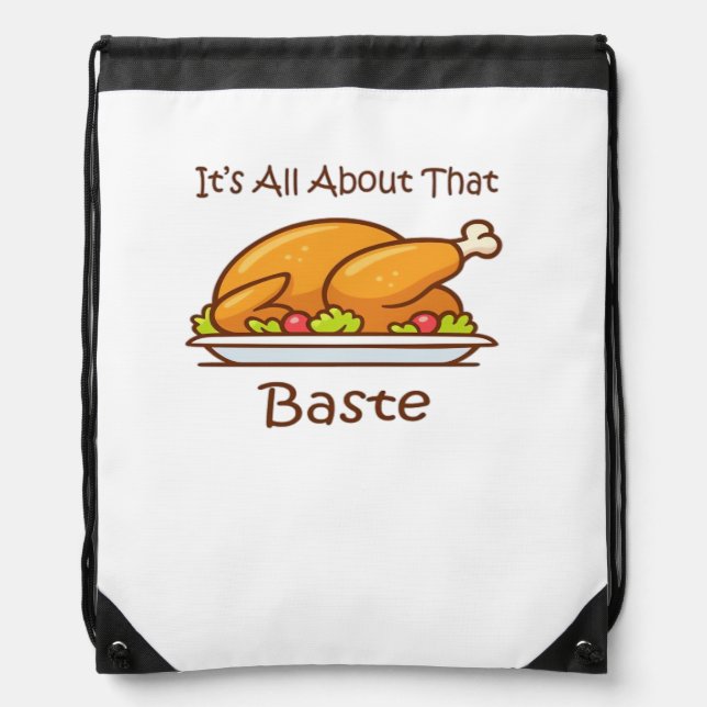 All About That Baste Thanksgiving Trendy Aesthetic Drawstring Bag (Front)