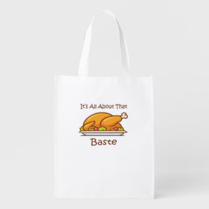 All About That Baste Thanksgiving Trendy Aesthetic Grocery Bag