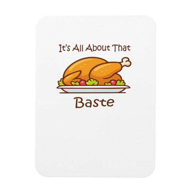 All About That Baste Thanksgiving Trendy Aesthetic Magnet (Vertical)