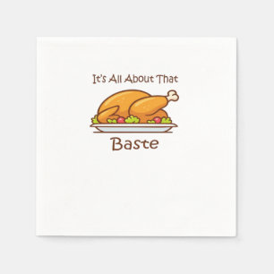 All About That Baste Thanksgiving Trendy Aesthetic Napkins
