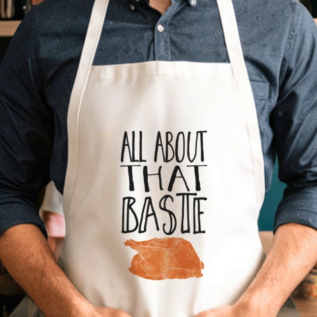 All About That Baste Thanksgiving Turkey Adult Apron (Creator Uploaded)