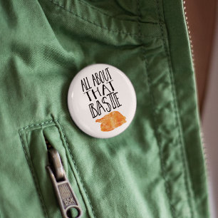 All About That Baste Thanksgiving Turkey Button