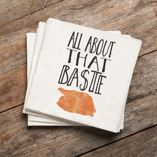 All About That Baste Thanksgiving Turkey Paper Napkins