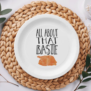 All About That Baste Thanksgiving Turkey Paper Plates