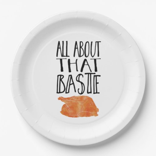All About That Baste Thanksgiving Turkey Paper Plates