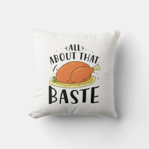 All About That Baste Throw Pillow