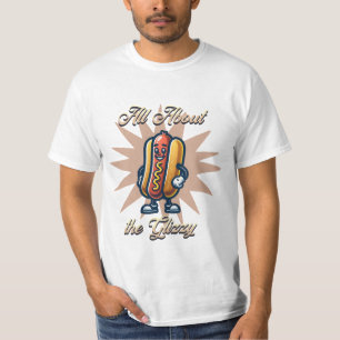 All About the Glizzy Funny Hot dog Humor T-Shirt