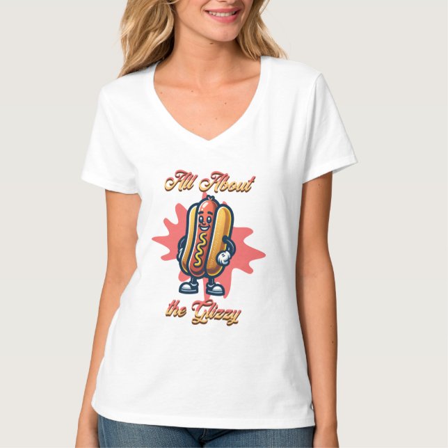All About the Glizzy | Funny Hot dog Humor T-Shirt (Front)