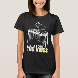 All About the Vibes Vibraphone Jazz Cat Musician T-Shirt