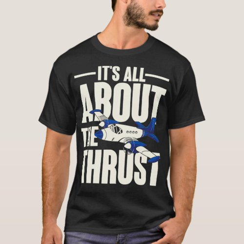 All about thrust T_Shirt