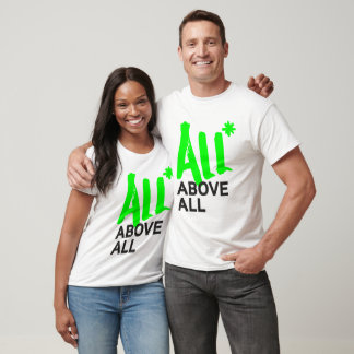 All* Above All T-Shirt