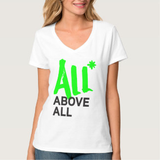 All* Above All T-Shirt