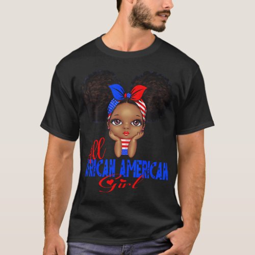 All African American Girl Funny Independence 4Th T_Shirt