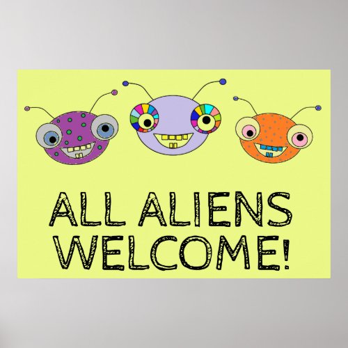 ALL ALIENS WELCOME Cute Colorful Happy Aliens Poster