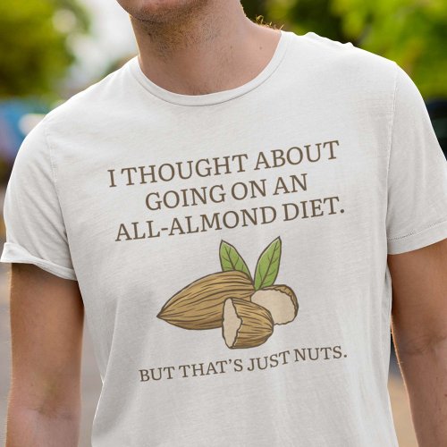 All_Almond Diet T_Shirt