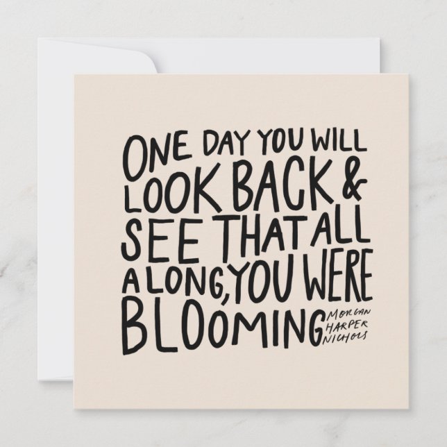 All Along You Were Blooming - Encouraging Quote (Front)