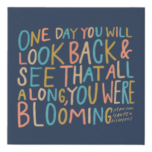 All along, you were blooming faux canvas print