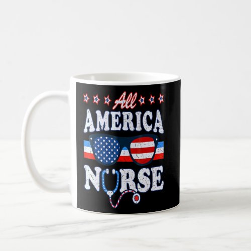 All America Nurse 4thof July Patriotic Usa Flag Me Coffee Mug