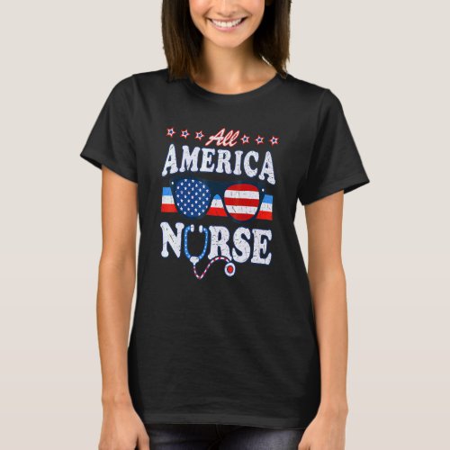 All America Nurse 4thof July Patriotic Usa Flag Me T_Shirt