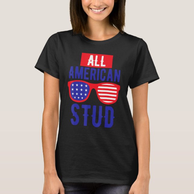 All American 4th July Stud USA Flag Symbol of Your T-Shirt (Front)