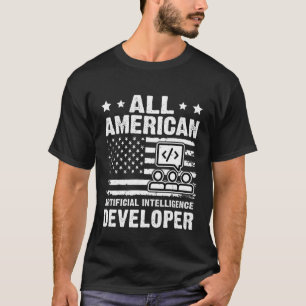 All American Artificial Intelligence Developer T-Shirt