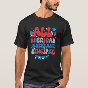 All American Assistant Principal American Flag 4th T-Shirt