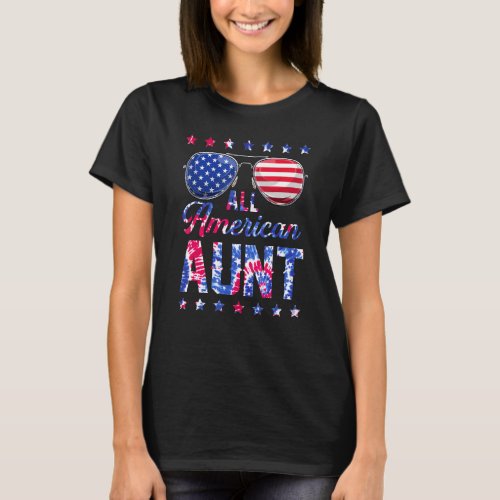 All American Aunt 4th Of July Tie Dye Matching Sun T_Shirt