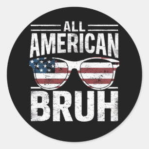 All American Bruh 4th Of July Boys Patriotic Classic Round Sticker