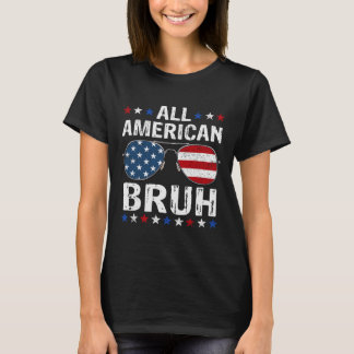 All American Bruh 4th Of July Boys Patriotic Teens T-Shirt