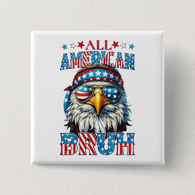 All-American Bruh – Patriotic Eagle Swagger Button (Front)