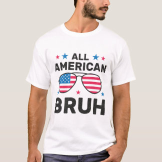 All American Bruh, USA Patriotic Sunglasses T-Shirt