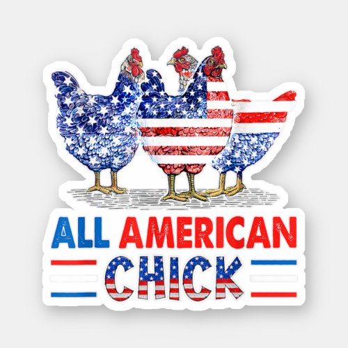 All American Chick Chicken 4th Of July Us Flag Pat Sticker