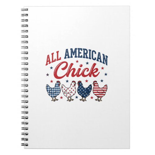 All American Chick Patriotic Chicken Shirt Design_ Notebook