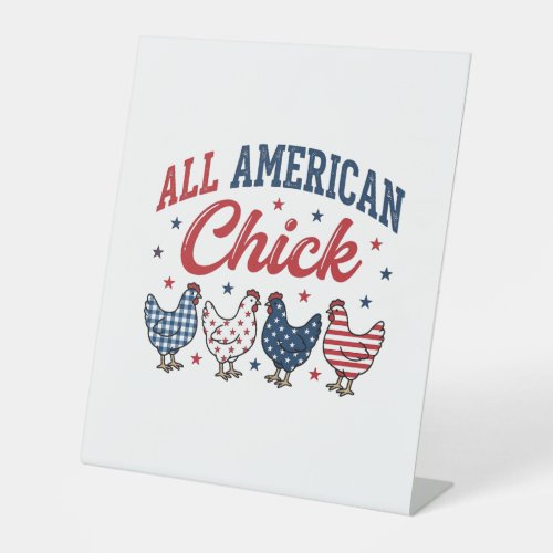 All American Chick Patriotic Chicken Shirt Design_ Pedestal Sign