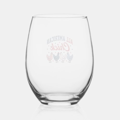 All American Chick Patriotic Chicken Shirt Design_ Stemless Wine Glass