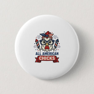 All American Chicks Patriotic Chicken Vector Desig Button